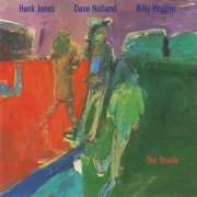 Hank Jones, Dave Holland, Billy Higgins - The Oracle (1989) 320 kbps+CD Rip