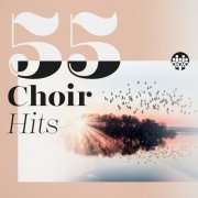 VA - 55 Choir Hits (2017)