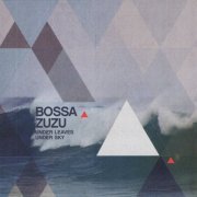 Bossa Zuzu - Under Leaves Under Sky (2014)