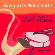 Lee Konitz & Matt Wilson - Gong with Wind Suite (2016)