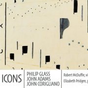 Robert McDuffie, Elizabeth Pridgen - Icons: Philip Glass, John Adams, and John Corigliano (2022) [Hi-Res]