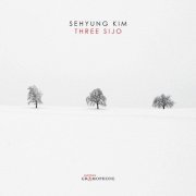 VA - Sehyung Kim: Three Sijo (2020)