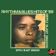 Ripple Blast Singers - Rhythm And Blues Hits Of '69 (2023)