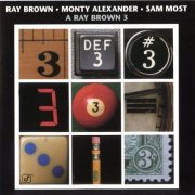 Ray Brown, Monty Alexander, Sam Most - A Ray Brown 3 (1982/1997) CD-Rip