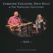 Christine Collister, Dave Kelly, The Travelling Gentlemen - Live (2008)