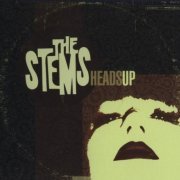 The Stems - Heads Up (2007)