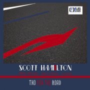 Scott Hamilton - Two for the Road (2021)