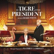 Mathieu Lamboley - Le Tigre et Le Président (Bande originale du film) (2022) [Hi-Res]