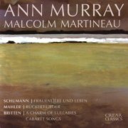 Ann Murray, Malcolm Martineau - Britten, Mahler, Schumann (2005)