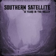 Southern Satellite - 12 Years In The Valley (2020)