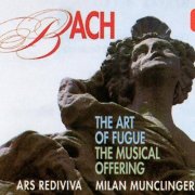 Milan Munclinger, Ars Rediviva - Bach: The Art of Fugue, The Musical Offering (1995)