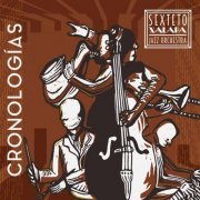 Xalapa Jazz Orchestra Sexteto - Cronologías (2022)