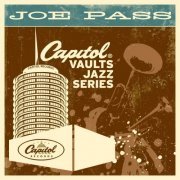 Joe Pass - The Capitol Vaults Jazz Series (2013) flac