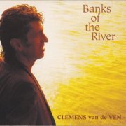 Clemens van de Ven - Banks of the River (2014)