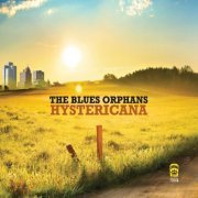 The Blues Orphans - Hystericana (2013)