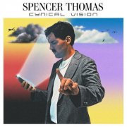 Spencer Thomas - Cynical Vision (2026) [Hi-Res]