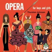 Thurston Johnson - Opera For Boys and Girls (2021)