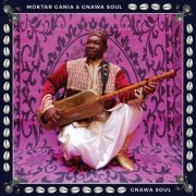 Moktar Gania & Gnawa Soul - Gnawa Soul (2022)