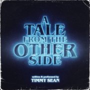 Timmy Sean - A Tale From The Other Side (2021)