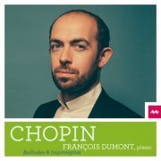 François Dumont - Chopin: Ballades et Impromptus (2022) [Hi-Res]