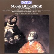 Progetto Musica, Giulio Monaco - Progetto Musica: Nuove Laudi Ariose della Beatissima Vergine (2012)