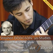 Christian Tartaglia - Stephen Dodgson - 20 Studies for guitar (World Premiere recording) (2019)