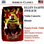 Pamela Frank, Michael Stern - Ellen Taafe Zwilich: Violin Concerto / Rituals (2005)