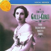 Amelita Galli-Curci - Amelita Galli-Curci Vocal Series (1993)