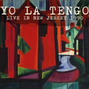 Yo La Tengo - Live In New Jersey 1990 (2021)