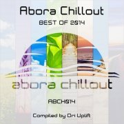 Abora Chillout - Best of 2014 (2014)