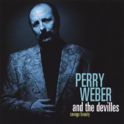 Perry Weber and the Devilles - Savage Beauty (2007)