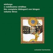 Sinfonye - The Complete Hildegard von Bingen Vol. 3: O nobilissima viriditas (2004)