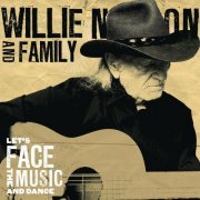 Willie Nelson - Let's Face The Music And Dance (2013)