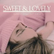 The Maldive Lovers - Sweet & Lovely (Sunday Chill Out Vibes) (2022)