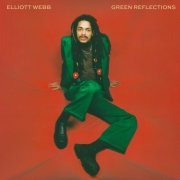 Elliott Webb - Green Reflections (2022) Hi Res