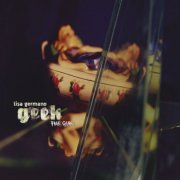 Lisa Germano - Geek the Girl (30th Anniversary Special Edition) (1994)