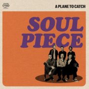 A Plane To Catch - Soul Piece (2024) Hi-Res