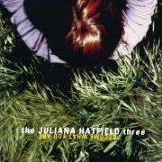 The Juliana Hatfield Three - Become What You Are (1993)