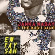 Janka Nabay, The Bubu Gang - En Yay Sah (2012)