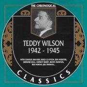 Teddy Wilson - The Chronological Classics: 1942-1945 (1996)