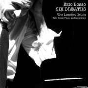 Ezio Bosso, The London Cellos Ensemble - Six Breaths (2013)