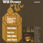 Neil Ardley, Ian Carr, Mike Gibbs, Stan Tracey - Will Power: A Shakespeare Birthday Celebration in Music (2005)