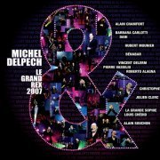 Michel Delpech - Le Grand Rex 2007 (2007)