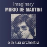 Mario De Martini E La Sua Orchestra - Imaginary (2026) [Hi-Res]