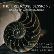 Brett Bottomley - The Firehouse Sessions Songs & Improvisations (2026)