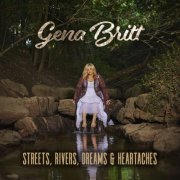 Gena Britt - Streets, Rivers, Dreams & Heartaches (2025)