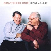 Rob McConnell Tentet - Thank You Ted (2002)