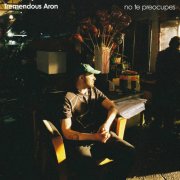 Tremendous Aron - no te preocupes (2026) [Hi-Res]