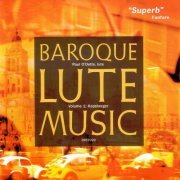 Paul O`Dette - Baroque Lute Music, Vol. I: Kapsberger (2001)