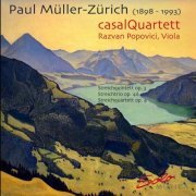 Casal Quartett - Paul Müller-Zürich: Streichquintett, Streichquartett, Streichtrio (2019) [Hi-Res]